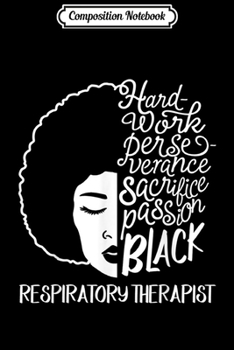 Composition Notebook: Black History Month Respiratory Therapist Passion African  Journal/Notebook Blank Lined Ruled 6x9 100 Pages