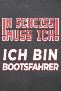 N Scheiss muss Ich Ich bin Bootsfahrer: Bootsfahrer Punktraster Notizbuch, Notizheft oder Schreibheft | 110  Seiten | Büro Equipment & Zubehör | ... Weihnachten oder Geburtstag (German Edition)
