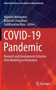 Hardcover Covid-19 Pandemic: Research and Development Activities from Modeling to Realization Book