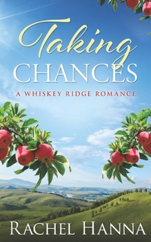 Taking Chances - Book #2 of the Whiskey Ridge Romance