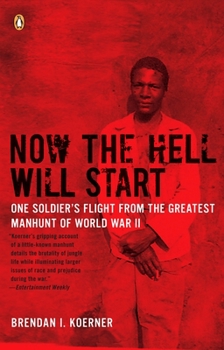 Paperback Now the Hell Will Start: One Soldier's Flight from the Greatest Manhunt of World Warii Book