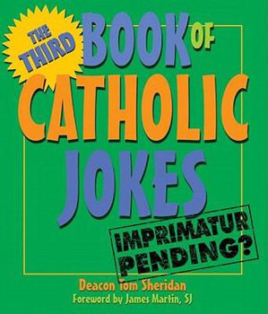 Paperback The Third Book of Catholic Jokes: Gentle Humor about Aging and Relationships Book