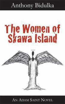The Women of Skawa Island: Adam Saint Book - Book #2 of the Adam Saint Suspense Novels