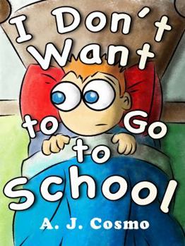 Hardcover I Don't Want to Go to School Book