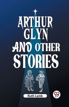 Paperback Arthur Glyn and other stories Book