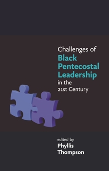 Paperback Challenges of Black Pentecostal Leadership in the 21st Century Book