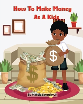 Paperback How to make money as a kid Book