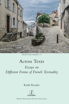 Hardcover Across Texts: Essays on Different Forms of French Textuality Book