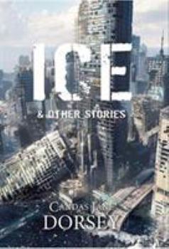 Ice and Other Stories