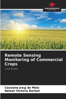 Paperback Remote Sensing Monitoring of Commercial Crops Book