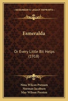 Paperback Esmeralda: Or Every Little Bit Helps (1918) Book