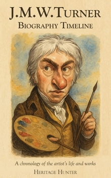 Paperback J.M.W. Turner Biography Timeline: A chronology of the artist's life and works Book