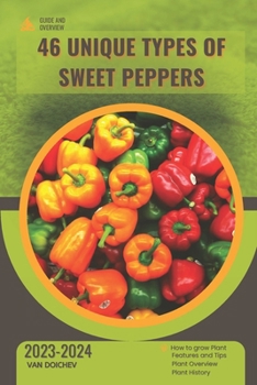Paperback 46 Unique Types of Sweet Peppers: Guide and overview Book