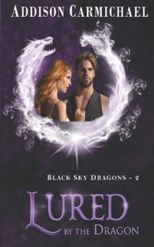 Lured by the Dragon - Book #2 of the Black Sky Dragons
