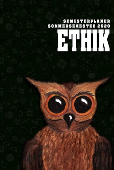 Terminplaner für Studenten - Ethik: Organizer für das Studium. Taschenkalender, Planer, Wochenkalender, Klausurtermine, Vorlesungsplaner, Studiumplaner. (German Edition)