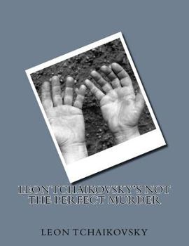 Paperback Leon Tchaikovsky's NOT THE PERFECT MURDER Book