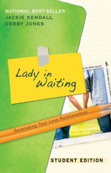 Paperback Lady in Waiting: Student Edition: Developing Your Love Relationships Book