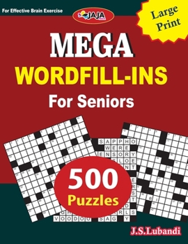 Paperback Mega Word Fill-In for Seniors: Large print 500 word fill-in puzzles for Seniors-8.5x11 US size Book