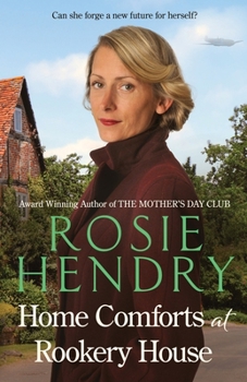 Home Comforts at Rookery House: An emotional and heartwarming WW2 saga. - Book #4 of the Rookery House