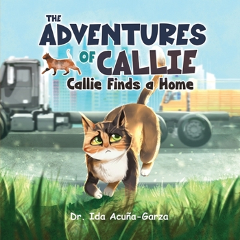 Paperback The Adventures of Callie: Callie Finds a Home Book