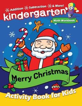Paperback Merry Christmas Kindergarten Math Workbook: Activity Book for Toddlers & Kids Book