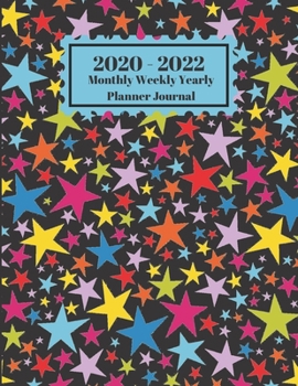 2020 - 2022 Monthly Weekly Yearly Planner Journal: Stars Colorful Design Cover 2 Year Planner Appointment Calendar Organizer And Journal Notebook