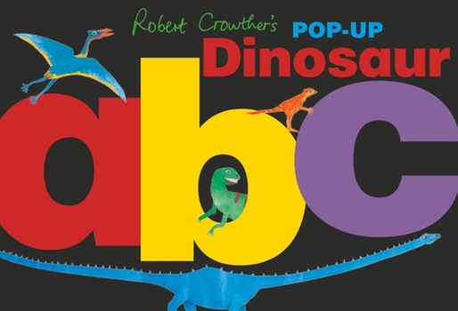 Hardcover Robert Crowther's Pop-Up Dinosaur ABC Book