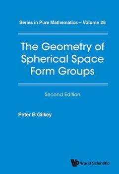 Hardcover Geometry of Spherical Space Form Groups, the (Second Edition) Book