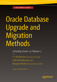 Paperback Oracle Database Upgrade and Migration Methods: Including Oracle 12c Release 2 Book