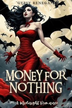 Paperback Money For Nothing: A Midnight Romance Book