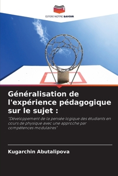 Paperback Généralisation de l'expérience pédagogique sur le sujet [French] Book