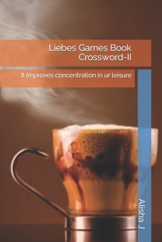 Paperback Liebes Games Book Crossword-II: It improves concentration in ur leisure Book