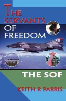 Paperback The Servants of Freedom: The SOF Book