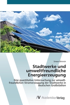 Paperback Stadtwerke und umweltfreundliche Energieerzeugung [German] Book