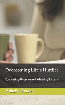 Paperback Overcoming Life's Hurdles: Conquering Obstacles and Achieving Success Book