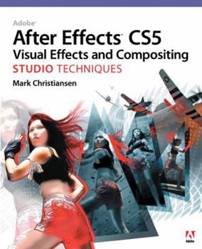 Paperback Adobe After Effects Cs5 Visual Effects and Compositing Studio Techniques [With DVD ROM] Book