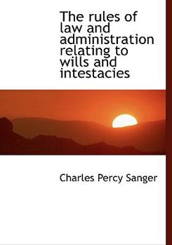 Paperback The Rules of Law and Administration Relating to Wills and Intestacies [Large Print] Book