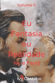 Paperback Eu Fantasia Ou Realidade: Ivy E Farid [Portuguese] Book