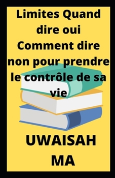 Paperback Limites Quand dire oui Comment dire non pour prendre le contr?le de sa vie [French] Book