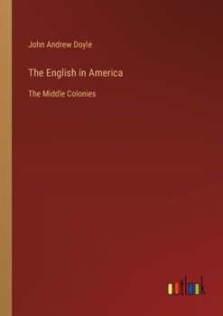 Paperback The English in America: The Middle Colonies Book