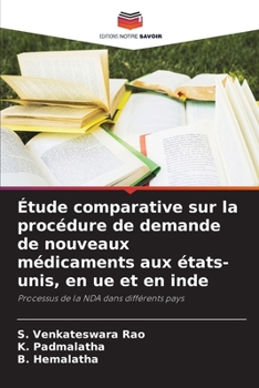 Paperback Étude comparative sur la procédure de demande de nouveaux médicaments aux états-unis, en ue et en inde [French] Book