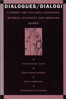 Paperback Dialogues/Dialogi: Literary and Cultural Exchanges Between (Ex)Soviet and American Women Book