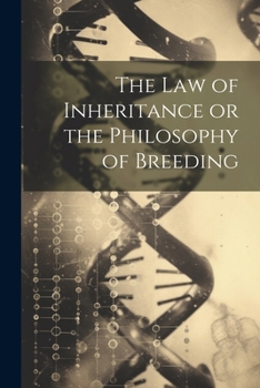 Paperback The Law of Inheritance or the Philosophy of Breeding Book