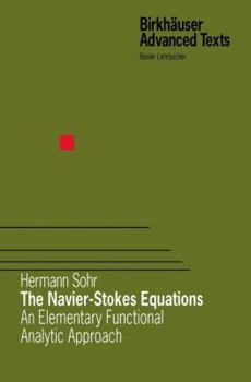 Paperback The Navier-Stokes Equations: An Elementary Functional Analytic Approach Book