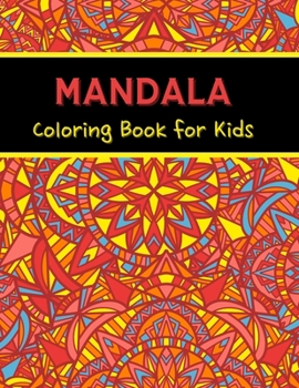 Paperback Mandala Coloring Book For Kids: A Fun, Stress-relieving and Relaxing Coloring Book for Kids Book