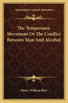 Paperback The Temperance Movement Or The Conflict Between Man And Alcohol Book