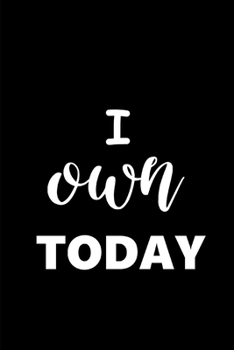 Paperback 2020 Daily Planner Motivational Saying I Own Today 388 Pages: 2020 Planners Calendars Organizers Datebooks Appointment Books Agendas Book