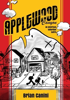Paperback Applewood Canyon: An American Suburban Satire Book