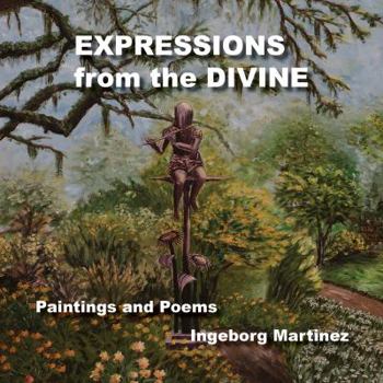 Paperback EXPRESSIONS of the DIVINE: Paintings and Poems Book