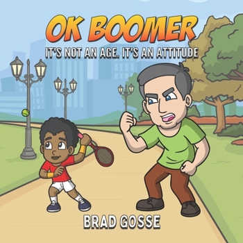 Paperback OK Boomer: It's Not About Age. It's About Attitude Book